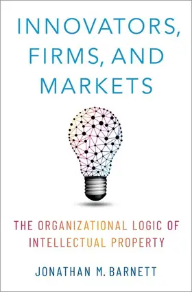 Barnett | Innovators, Firms, and Markets | Buch | 978-0-19-090859-1 | sack.de