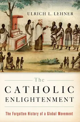 Lehner | Catholic Enlightenment | Buch | 978-0-19-091228-4 | www2.sack.de