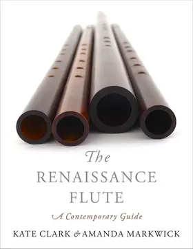 Clark / Markwick |  The Renaissance Flute | Buch |  Sack Fachmedien