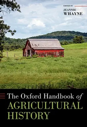 Whayne |  The Oxford Handbook of Agricultural History | Buch |  Sack Fachmedien