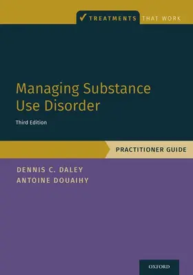 Daley / Douaihy |  Managing Substance Use Disorder | Buch |  Sack Fachmedien
