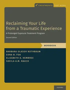 Rothbaum / Foa / Hembree |  Reclaiming Your Life from a Traumatic Experience | Buch |  Sack Fachmedien