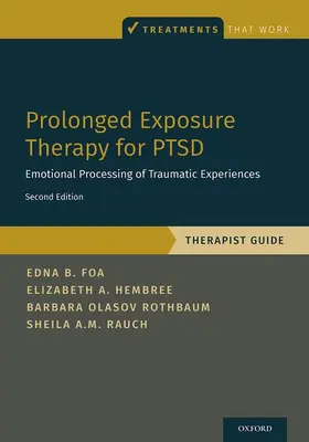 Foa / Hembree / Rothbaum |  Prolonged Exposure Therapy for PTSD | Buch |  Sack Fachmedien