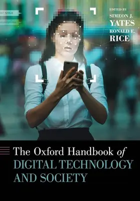 Yates / Rice | The Oxford Handbook of Digital Technology and Society | Buch | 978-0-19-093259-6 | sack.de