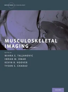 Taljanovic / Omar / Hoover | Musculoskeletal Imaging Volume 2 | Buch | 978-0-19-093817-8 | sack.de