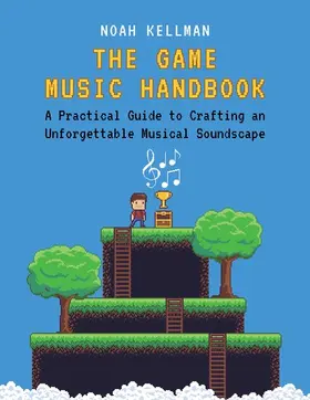 Kellman |  The Game Music Handbook | Buch |  Sack Fachmedien