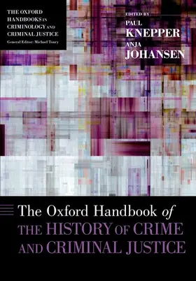 Knepper / Johansen |  Oxford Handbook of the History of Crime and Criminal Justice | Buch |  Sack Fachmedien