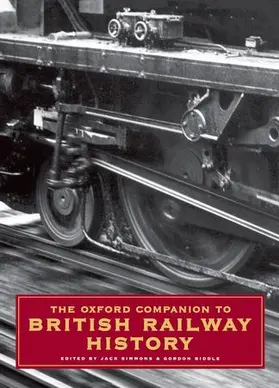 Simmons / Biddle |  The Oxford Companion to British Railway History | Buch |  Sack Fachmedien