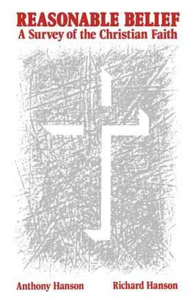 Hanson |  Reasonable Belief (a Survey of the Christian Faith | Buch |  Sack Fachmedien