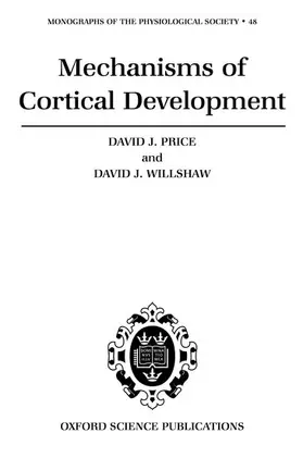 Price / Willshaw |  Mechanisms of Cortical Development | Buch |  Sack Fachmedien
