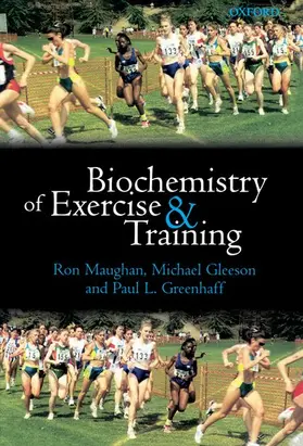 Maughan / Gleeson / Greenhaff |  Biochemistry of Exercise and Training | Buch |  Sack Fachmedien