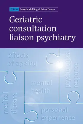 Melding / Draper |  Geriatric Consultation Liaison Psychiatry | Buch |  Sack Fachmedien
