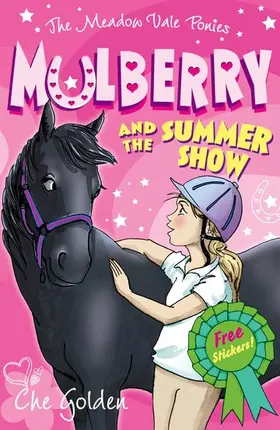 Golden |  The Meadow Vale Ponies: Mulberry and the Summer Show | Buch |  Sack Fachmedien