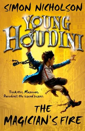 Nicholson |  Young Houdini: The Magician's Fire | Buch |  Sack Fachmedien