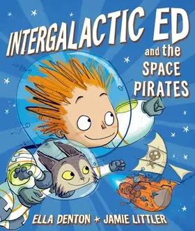 Denton |  Intergalactic Ed and the Space Pirates | Buch |  Sack Fachmedien