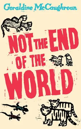 McCaughrean |  Not the End of the World | Buch |  Sack Fachmedien