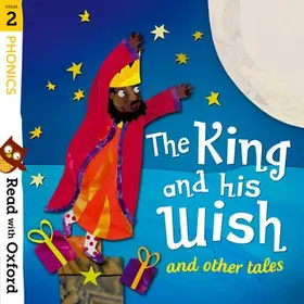 Lane / Bedford / Hughes |  Read with Oxford: Stage 2: Phonics: The King and His Wish and Other Tales | Buch |  Sack Fachmedien