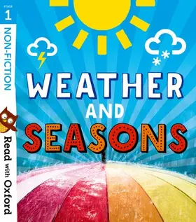 Baker / Heapy / Heddle |  Read with Oxford: Stage 1: Non-fiction: Weather and Seasons | Buch |  Sack Fachmedien