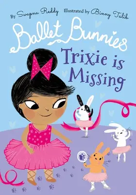 Reddy |  Ballet Bunnies: Trixie is Missing | Buch |  Sack Fachmedien