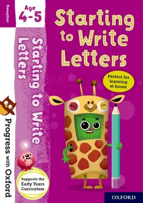 Snashall |  Progress with Oxford: Progress with Oxford: Starting to Write Letters Age 4-5- Practise for School with Essential English Skills | Buch |  Sack Fachmedien