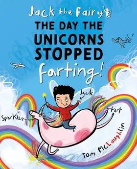 McLaughlin |  Jack the Fairy: The Day the Unicorns Stopped Farting | Buch |  Sack Fachmedien