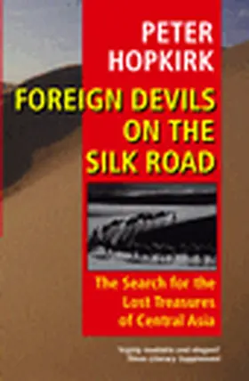 Hopkirk |  Foreign Devils on the Silk Road | Buch |  Sack Fachmedien