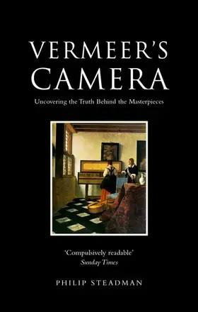 Steadman |  Vermeer's Camera: Uncovering the Truth Behind the Masterpieces | Buch |  Sack Fachmedien