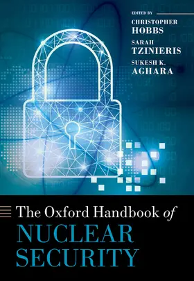 Hobbs / Tzinieris / Aghara |  The Oxford Handbook of Nuclear Security | Buch |  Sack Fachmedien