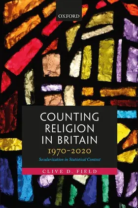 Field | Counting Religion in Britain, 1970-2020 | Buch | 978-0-19-284932-8 | www2.sack.de