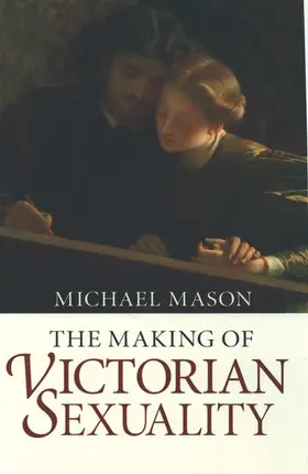 Mason |  The Making of Victorian Sexuality | Buch |  Sack Fachmedien