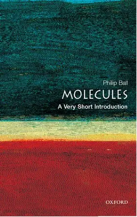 Ball |  Molecules: A Very Short Introduction | Buch |  Sack Fachmedien