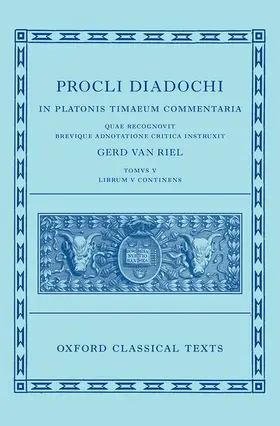 Van Riel |  Proclus: Commentary on Timaeus, Book 5 (Procli Diadochi, in Platonis Timaeum Commentaria) | Buch |  Sack Fachmedien