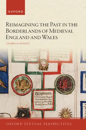 Henley |  Reimagining the Past in the Borderlands of Medieval England and Wales | Buch |  Sack Fachmedien