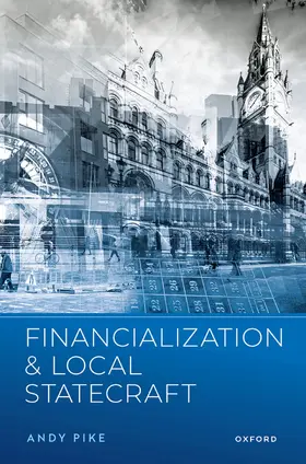 Pike |  Financialization and Local Statecraft | Buch |  Sack Fachmedien