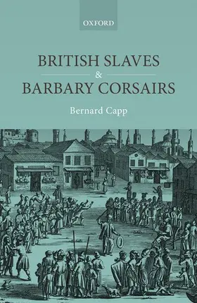 Capp |  British Slaves and Barbary Corsairs, 1580-1750 | Buch |  Sack Fachmedien