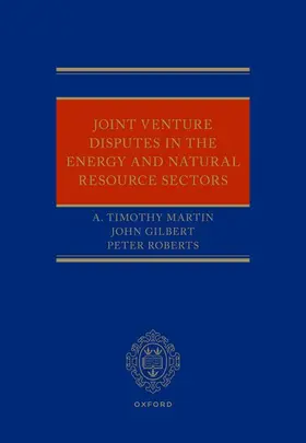Martin / Roberts / Gilbert |  Joint Venture Disputes in the Energy and Natural Resource Sectors | Buch |  Sack Fachmedien
