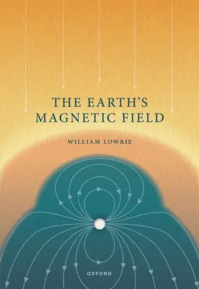 Lowrie |  The Earth's Magnetic Field | Buch |  Sack Fachmedien