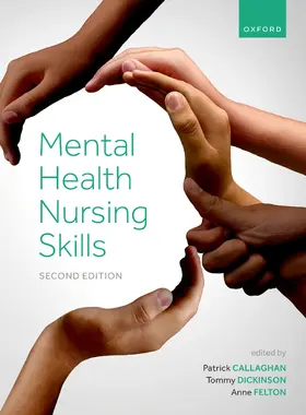 Callaghan / Dickinson / Felton |  Mental Health Nursing Skills | Buch |  Sack Fachmedien