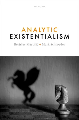 Marusic / Marušic / Schroeder |  Analytic Existentialism | Buch |  Sack Fachmedien