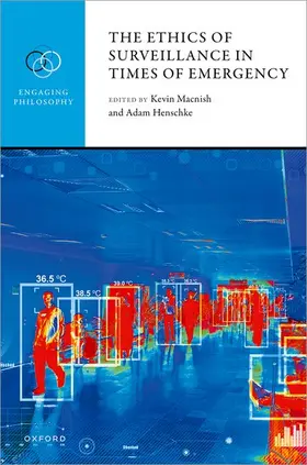 Macnish / Henschke |  The Ethics of Surveillance in Times of Emergency | Buch |  Sack Fachmedien