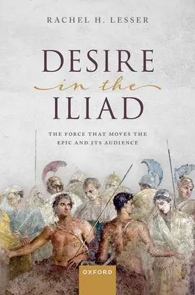 Lesser |  Desire in the Iliad | Buch |  Sack Fachmedien