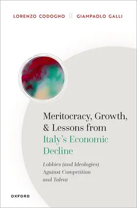 Codogno / Galli | Meritocracy, Growth, and Lessons from Italy's Economic Decline | Buch | 978-0-19-286680-6 | sack.de