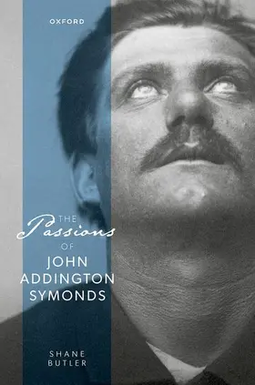 Butler |  The Passions of John Addington Symonds | Buch |  Sack Fachmedien