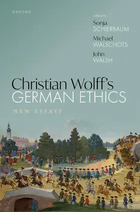 Schierbaum / Walschots / Walsh |  Christian Wolff's German Ethics | Buch |  Sack Fachmedien