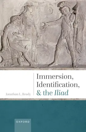 Ready | Immersion, Identification, and the Iliad | Buch | 978-0-19-287097-1 | www2.sack.de