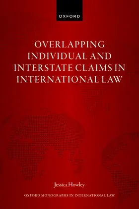 Howley |  Overlapping Individual and Interstate Claims in International Law | Buch |  Sack Fachmedien