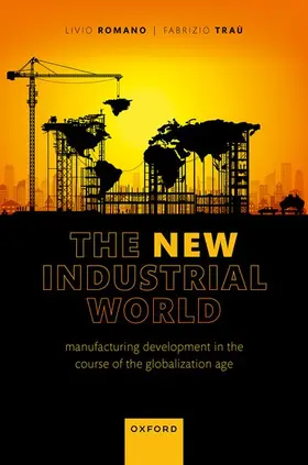 Romano / Traù |  The New Industrial World | Buch |  Sack Fachmedien