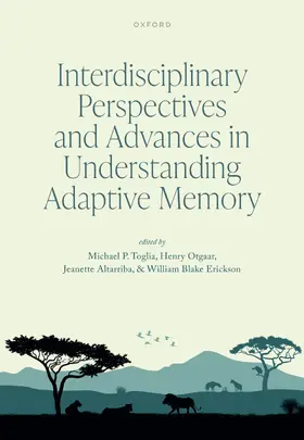 Toglia / Otgaar / Altarriba |  Interdisciplinary Perspectives and Advances in Understanding Adaptive Memory | Buch |  Sack Fachmedien