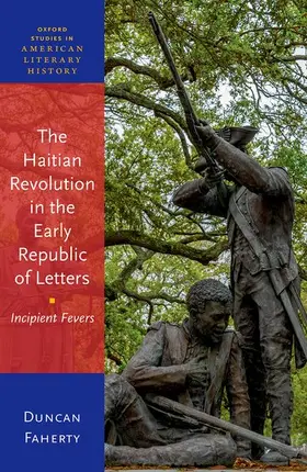 Faherty |  The Haitian Revolution in the Early Republic of Letters | Buch |  Sack Fachmedien