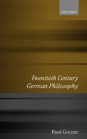 Gorner |  Twentieth Century German Philosophy | Buch |  Sack Fachmedien